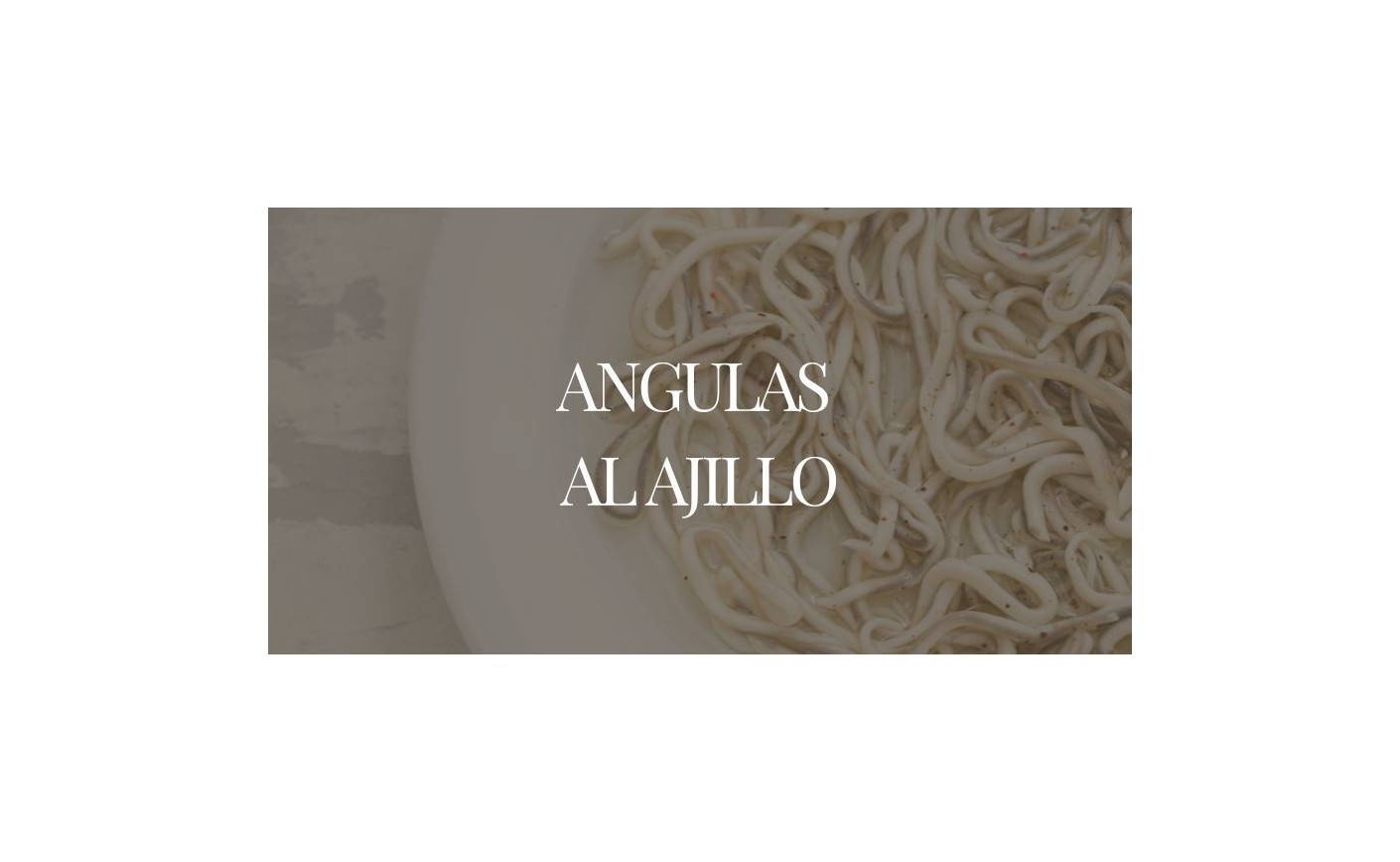 Receta de Angulas al Ajillo
