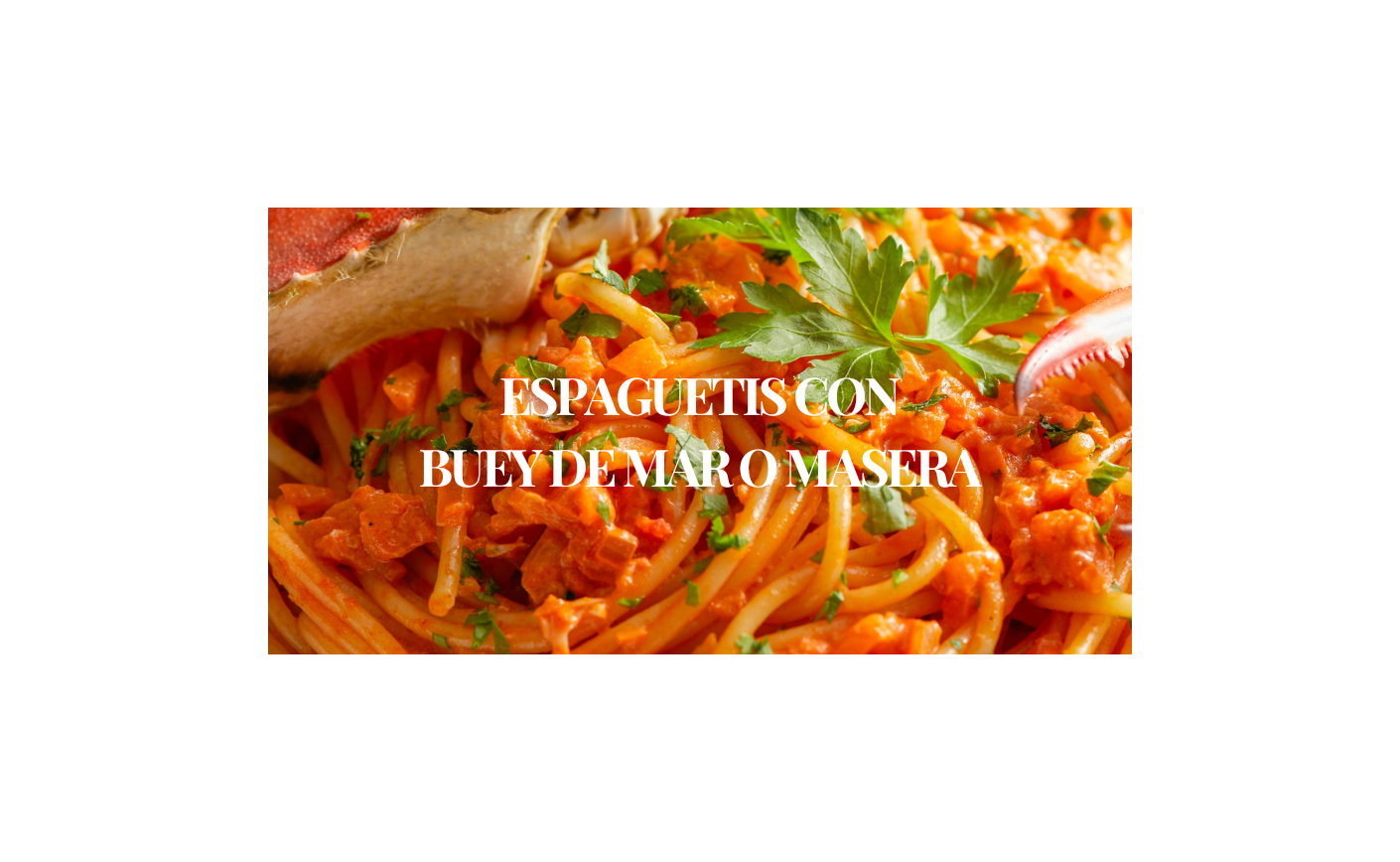 Espaguetis con Buey de Mar: Una receta fácil y deliciosa para los amantes del marisco