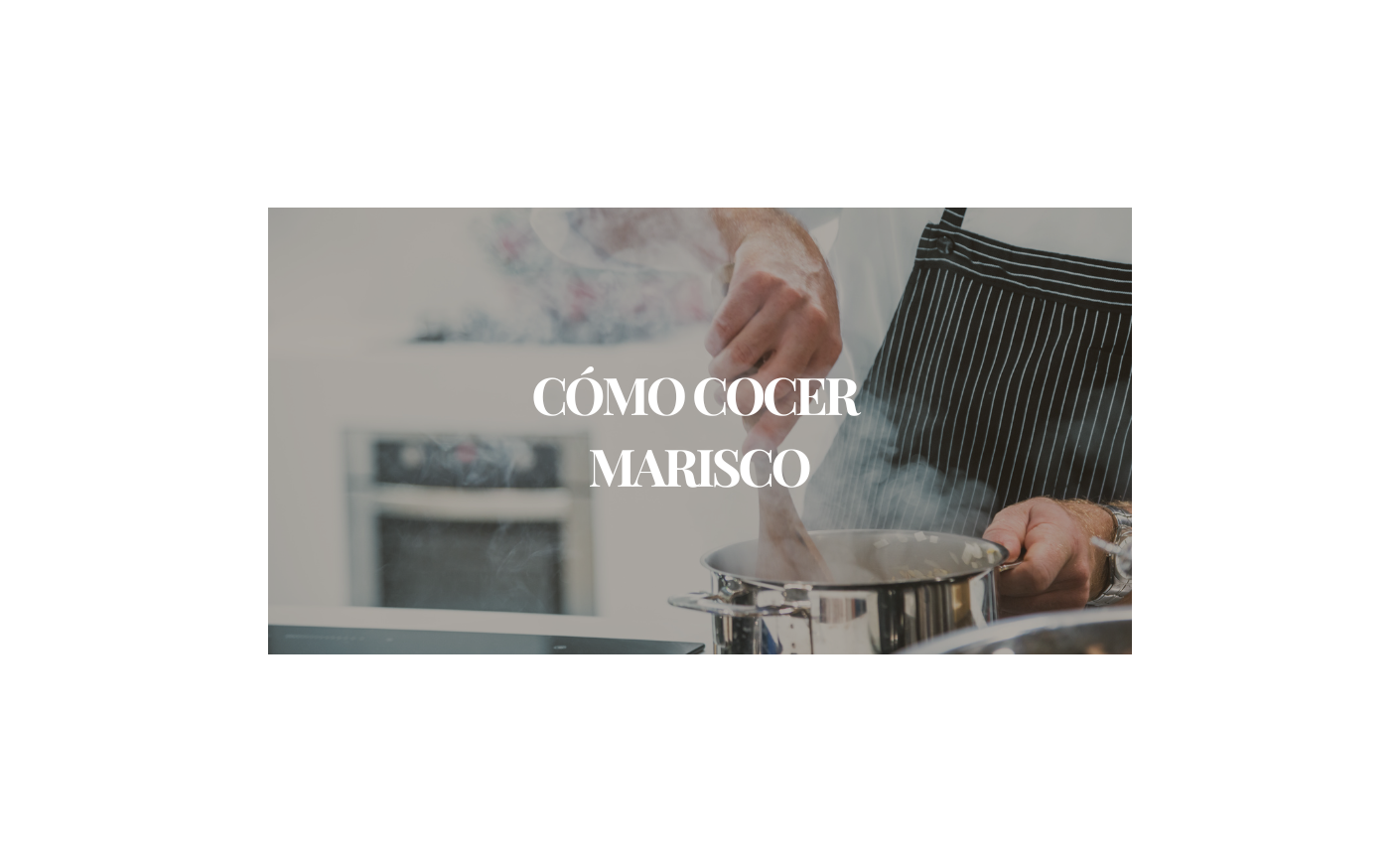 Guía de Cocción de Mariscos | Tiempos y Consejos para una Cocción Perfecta