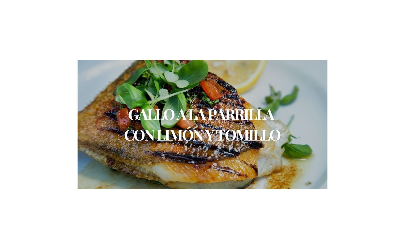 Gallo a la parrilla con limón y tomillo | Receta Fácil y Deliciosa